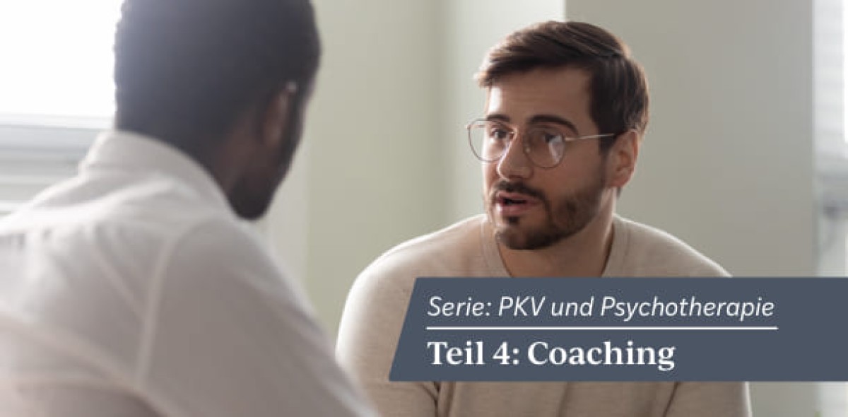 4. Teil der Serie: PKV und Psychotherapie